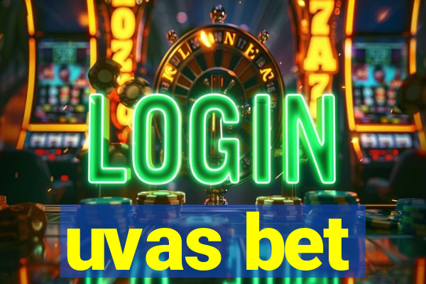 uvas bet